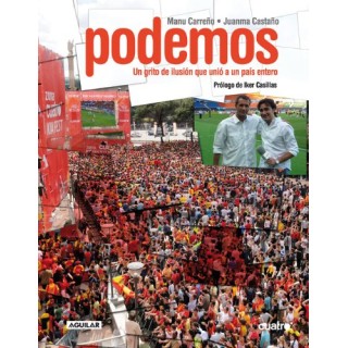 Podemos. Un grito de ilusión que unió a un país entero